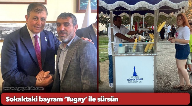 Sokaktaki bayram ‘Tugay’ ile sürsün