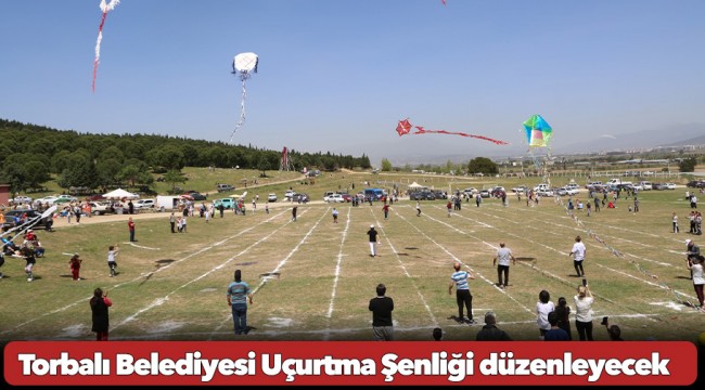 Torbalı Belediyesi Uçurtma Şenliği düzenleyecek