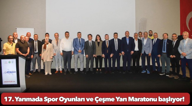 17. Yarımada Spor Oyunları ve Çeşme Yarı Maratonu başlıyor!