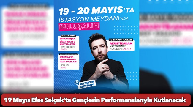 19 Mayıs Efes Selçuk’ta Gençlerin Performanslarıyla Kutlanacak