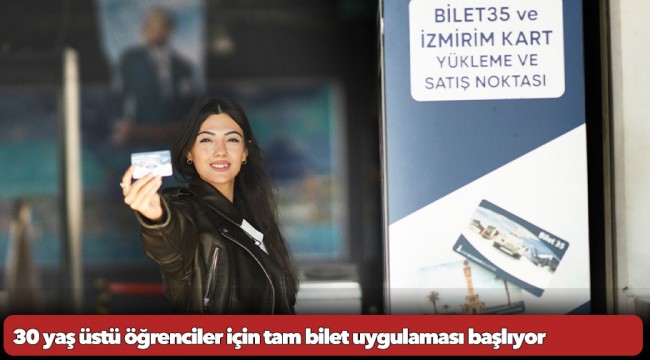 30 yaş üstü öğrenciler için tam bilet uygulaması başlıyor