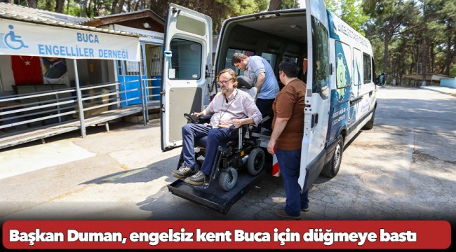 Başkan Duman, engelsiz kent Buca için düğmeye bastı
