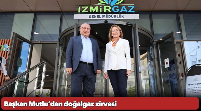 Başkan Mutlu’dan doğalgaz zirvesi