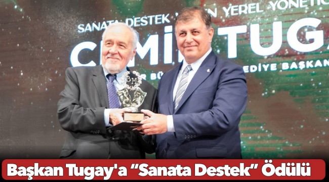 Başkan Tugay&#039;a “Sanata Destek” Ödülü