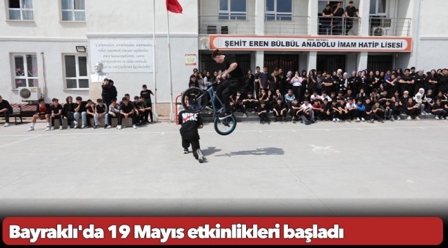Bayraklı&#039;da 19 Mayıs etkinlikleri başladı