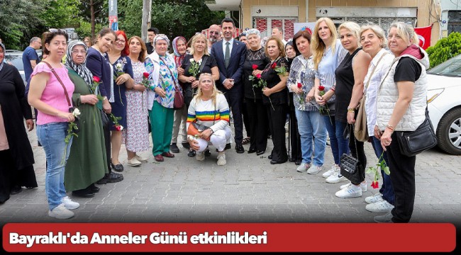 Bayraklı'da Anneler Günü etkinlikleri