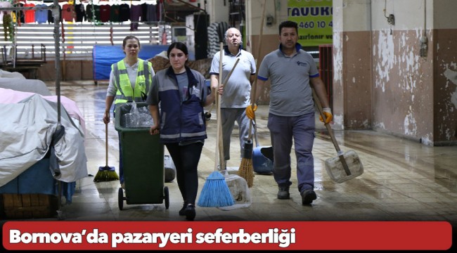 Bornova’da pazaryeri seferberliği