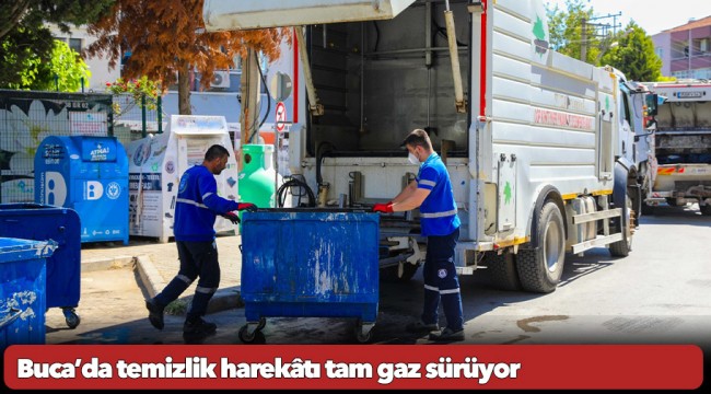 Buca’da temizlik harekâtı tam gaz sürüyor
