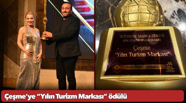 Çeşme’ye “Yılın Turizm Markası” ödülü