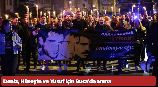 Deniz, Hüseyin ve Yusuf için Buca’da anma