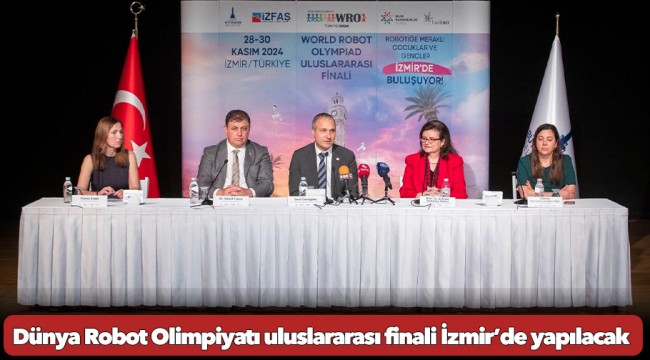 Dünya Robot Olimpiyatı uluslararası finali İzmir’de yapılacak