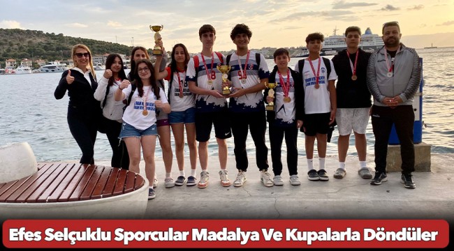 Efes Selçuklu Sporcular Madalya Ve Kupalarla Döndüler