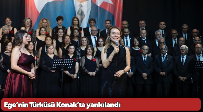 Ege’nin Türküsü Konak’ta yankılandı