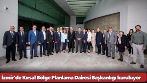 İzmir’de Kırsal Bölge Planlama Dairesi Başkanlığı kuruluyor 