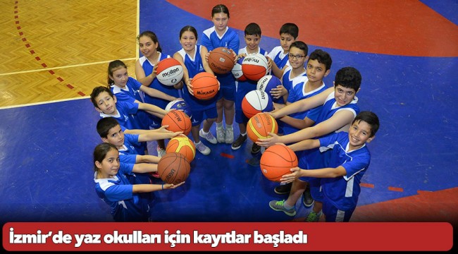 İzmir’de yaz okulları için kayıtlar başladı