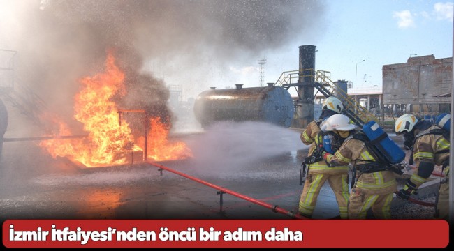 İzmir İtfaiyesi’nden öncü bir adım daha