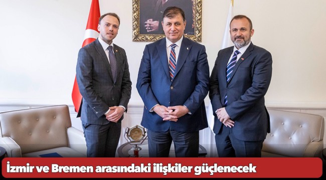 İzmir ve Bremen arasındaki ilişkiler güçlenecek