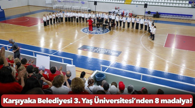 Karşıyaka Belediyesi 3. Yaş Üniversitesi’nden 8 madalya!