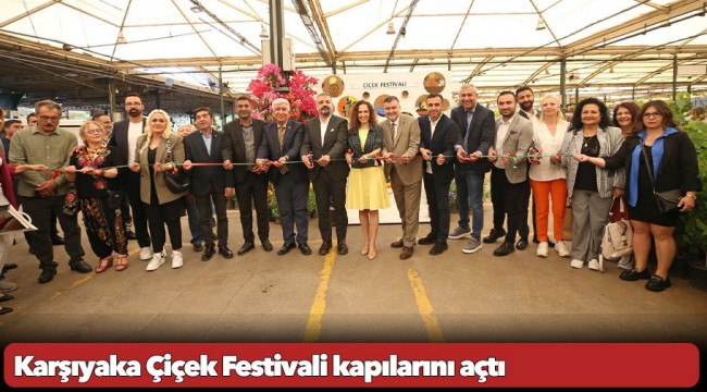 Karşıyaka Çiçek Festivali kapılarını açtı