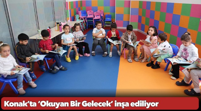 Konak’ta ‘Okuyan Bir Gelecek’ inşa ediliyor