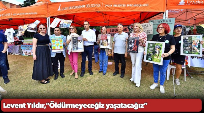 Levent Yıldır,“Öldürmeyeceğiz yaşatacağız”