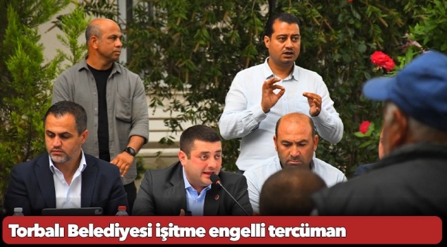 Torbalı Belediyesi işitme engelli tercüman