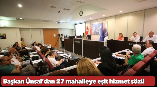 Başkan Ünsal’dan 27 mahalleye eşit hizmet sözü