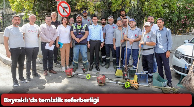 Bayraklı'da temizlik seferberliği