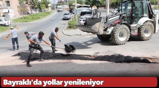 Bayraklı'da yollar yenileniyor