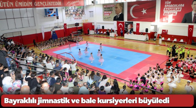 Bayraklılı jimnastik ve bale kursiyerleri büyüledi