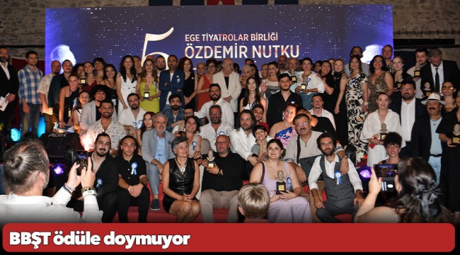 BBŞT ödüle doymuyor