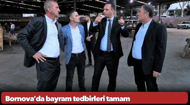 Bornova’da bayram tedbirleri tamam