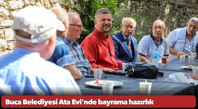 Buca Belediyesi Ata Evi’nde bayrama hazırlık