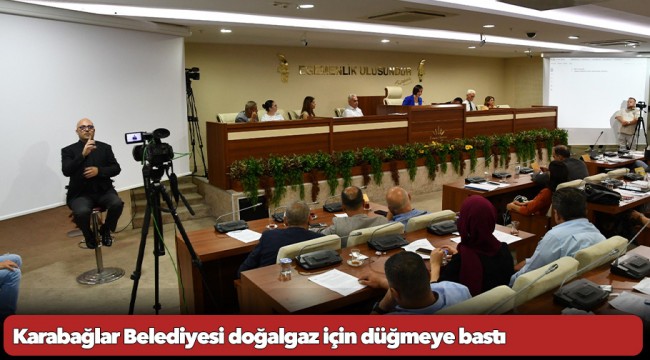 Karabağlar Belediyesi doğalgaz için düğmeye bastı