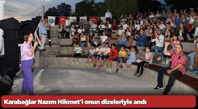 Karabağlar Nazım Hikmet’i onun dizeleriyle andı