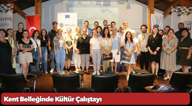 Kent Belleğinde Kültür Çalıştayı