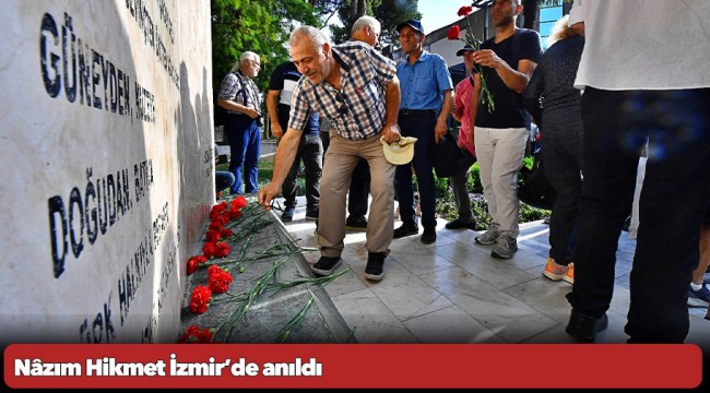 Nâzım Hikmet İzmir’de anıldı