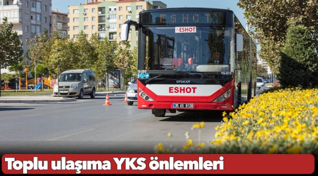 Toplu ulaşıma YKS önlemleri