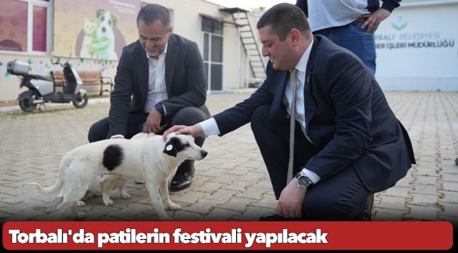 Torbalı'da patilerin festivali yapılacak