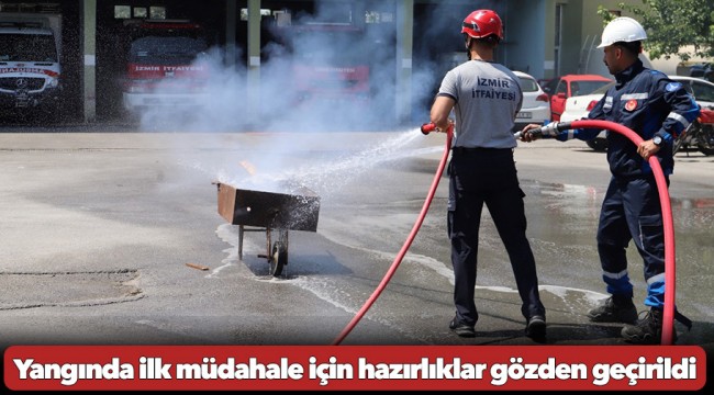 Yangında ilk müdahale için hazırlıklar gözden geçirildi