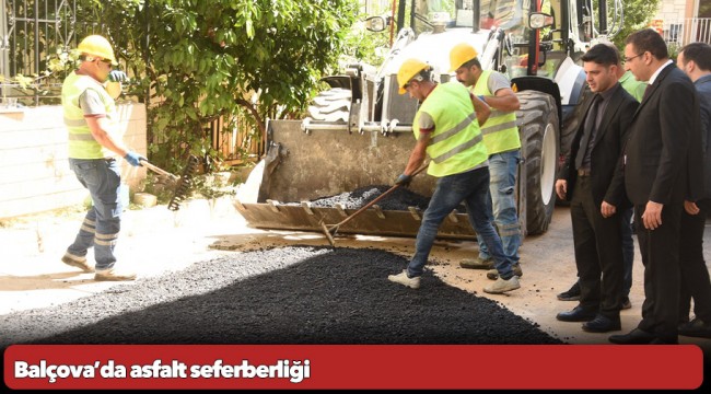 Balçova’da asfalt seferberliği