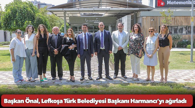 Başkan Önal, Lefkoşa Türk Belediyesi Başkanı Harmancı’yı ağırladı