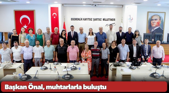 Başkan Önal, muhtarlarla buluştu