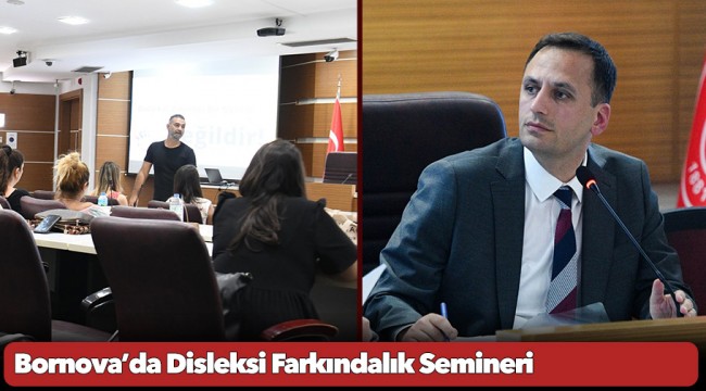 Bornova’da Disleksi Farkındalık Semineri