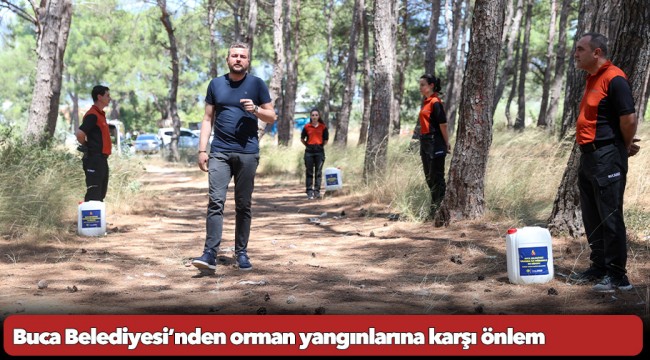Buca Belediyesi’nden orman yangınlarına karşı önlem