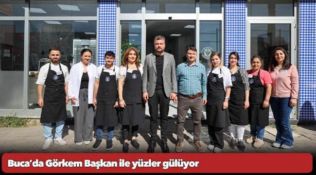 Buca’da Görkem Başkan ile yüzler gülüyor