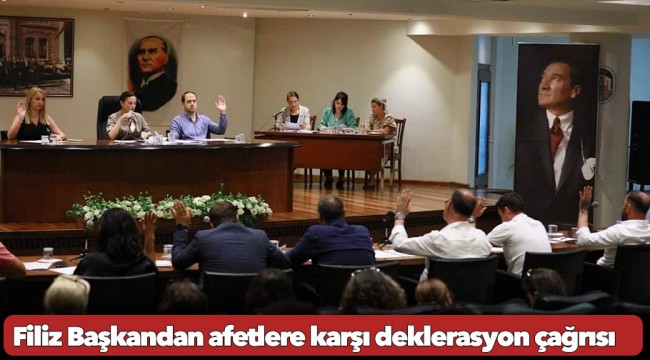 Filiz Başkandan afetlere karşı deklerasyon çağrısı