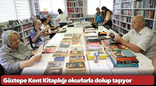 Göztepe Kent Kitaplığı okurlarla dolup taşıyor
