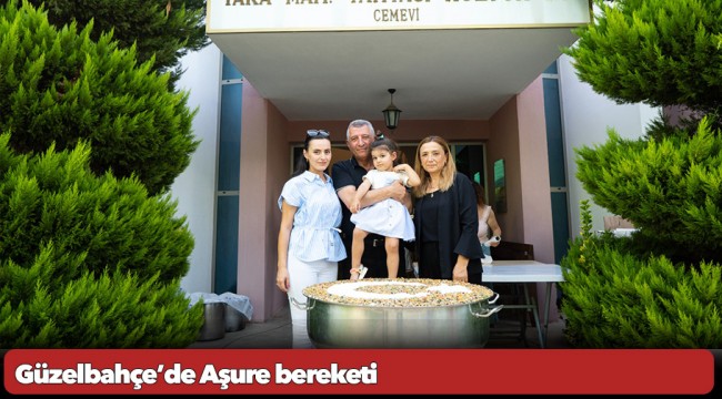 Güzelbahçe’de Aşure bereketi