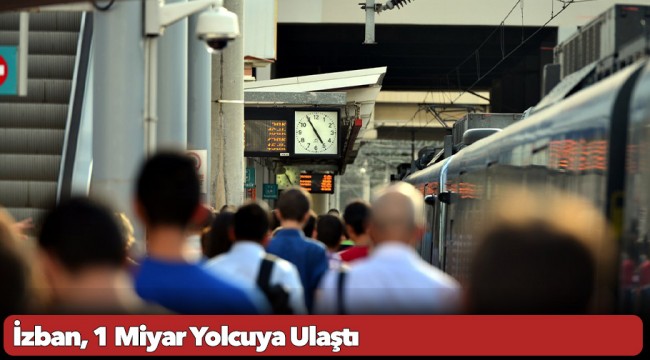 İzban, 1 Miyar Yolcuya Ulaştı
